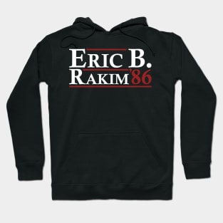 Eric B. Rakim For President 86 Hoodie